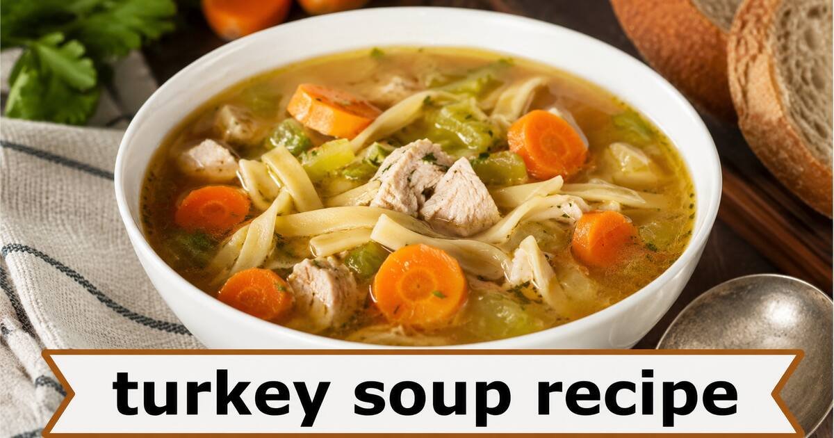 Turkey Soup Recipes